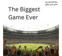 The Biggest Game Ever: 48 countries, 1 football
