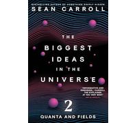 The Biggest Ideas in the Universe 2 : Quanta and Fields