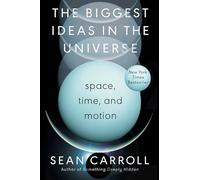 Sean Carroll The Biggest Ideas in the Universe (Copertina rigida)