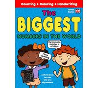 The Biggest Numbers in the World: Activity Book for Kids who love Big Numbers | For Children with Hypernumeracy and Hyperlexia | Counting Coloring ... | British Number Names | 8.5 x 11 Inches