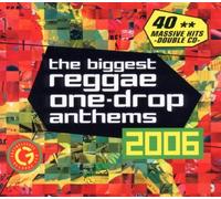 The Biggest Reggae One-Drop Anthems 2006 - The Biggest Reggae One-Drop Anthems 2006 By The Biggest Reggae One-Drop Anthems 2006 (2006-09-26)