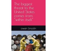 The biggest threat to the United States comes from "within itself"