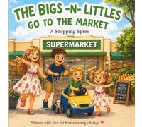 The Bigs -n- Littles Go to the Market: A Shopping Spree