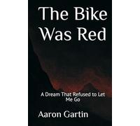 The Bike Was Red: A Dream That Refused to Let Me Go