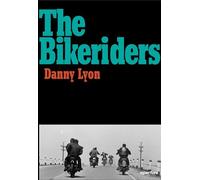 the bikeriders: Danny Lyon