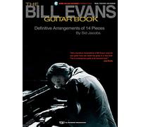 The Bill Evans Guitar Book: By Sid Jacobs [Lingua inglese]: Music, Instruction and Analysis