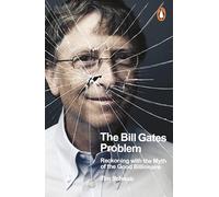 Il problema Bill Gates – Fare i conti con il mito del buon miliardario