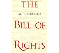 The Bill of Rights: Creation and Reconstruction