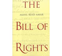 The Bill of Rights: Creation and Reconstruction
