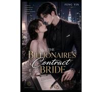 The Billionaire’s Contract Bride: A Billionaire Heir Contract Romance