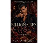 The Billionaire’s Crimson Vow: A Secret-Society Billionaire Romantic Suspense