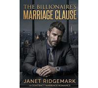 The Billionaire’s Marriage Clause: A Contract Marriage Romance