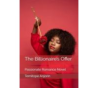 The Billionaire’s Offer: Passionate Romance Novel
