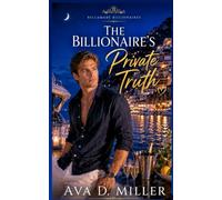 The Billionaire’s Private Truth: A One-Night-Stand Billionaire Romance