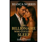 The Billionaire Who Couldn’t Sleep: Grump Billionaire Small Town Romance: 1