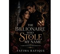The Billionaire Who Stole My Name: A Dark Fae Billionaire Romantasy