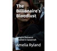 The Billionaire's Bloodlust: Vampire Romance Unveiled in Savannah: 1