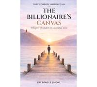 The Billionaire's Canvas: Whispers of Wisdom in a World of Noise