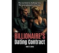 The Billionaire's Dating Contract: James: Book 3