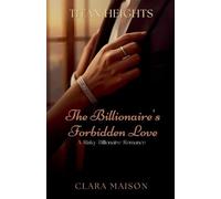 The Billionaire's Forbidden Love: A Risky Billionaire Romance: 4
