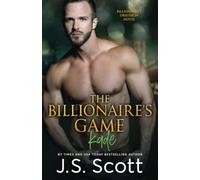 The Billionaire's Game: The Billionaire's Obsession ~ Kade: 4