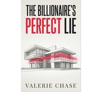 The Billionaire's Perfect Lie: A Dark Billionaire Psychological Suspense and Missing Person Mystery