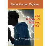 The Billionaire's Reluctant Bride: “A forced marriage. A reluctant heart. A love they never saw coming.”