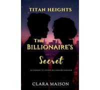 The Billionaire's Secret: An Enemies to Lovers Billionaire Romance: 2