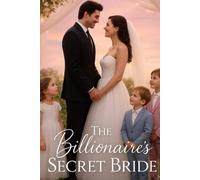 THE BILLIONAIRE'S SECRET BRIDE