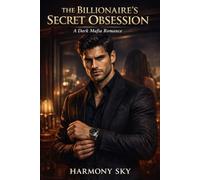 The Billionaire's Secret Obsession: A Dark Mafia Billionaire Romance: 1