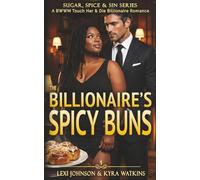 The Billionaire's Spicy Buns: A BWWM Touch Her and Die Billionaire Romance