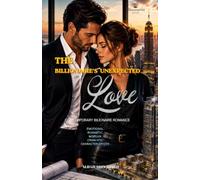 The Billionaire's Unexpected Love: Contemporary Billionaire Romance