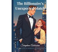 The Billionaire's Unexpected Match, The Elite 6 Series Book One: A Grumpy Billionaire Meets His Match in a Glitter-Glued Dreamer