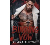 THE BINDING VOW: A Dark M/M Mafia romance , Slow Burn Enemies To Lovers, organized crime ,Abduction ,techno thriller.