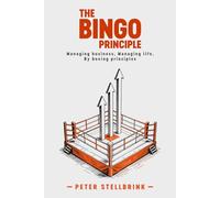 The Bingo Principle: Managing Business, Managing Life, by boxing principles