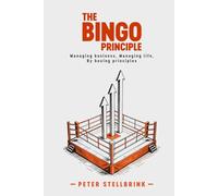 The Bingo Principle: Managing Business, Managing Life, by boxing principles