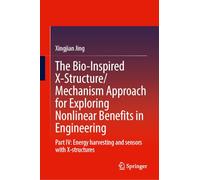 The Bio-inspired X-structure/Mechanism Approach for Exploring Nonlinear Benefits in Engineering: Part Iv-energy Harvesting and Sensors With X-structures
