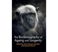 The Biodemography of Ageing and Longevity