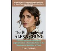 The Biography of Alexa Chung: An Archetype of Modern Cool-Charting the Influences, Instincts, and Idiosyncrasies That Defined a Fashion Era: The ... Modern It-Girl and Why Her Influence Endures
