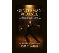 THE BIOGRAPHY OF ANTON DU BEKE: FROM BALLROOM DREAMS TO BRITISH STARDOM