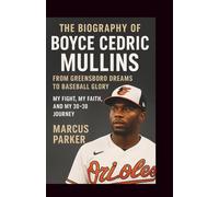 The Biography of Boyce Cedric Mullins: From Greensboro Dreams to Baseball Glory invites you inside that moment-and beyond.