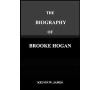 THE BIOGRAPHY OF BROOKE HOGAN