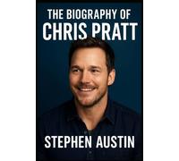 The biography of Chris Pratt: A Tale of Grit, Grace, and Galaxy Sized Dreams