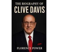 The Biography of Clive Davis: The Bridge Between Artists and Eternity