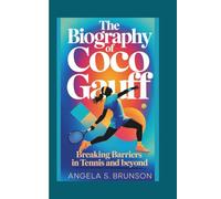 The biography of Coco Gauff: Breaking Barriers in Tennis and Beyond