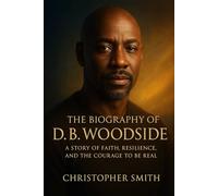 The biography of D.B Woodside: A Story of Faith, Resilience, and the Courage to Be Real