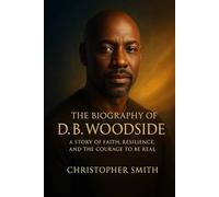 The biography of D.B Woodside: A Story of Faith, Resilience, and the Courage to Be Real