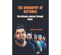 THE BIOGRAPHY OF DEFTONES: The Deftones Journey Through Chaos