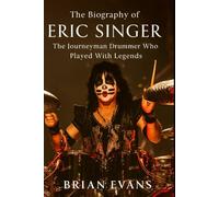The Biography of Eric Singer: The Journeyman Drummer Who Played with Legends