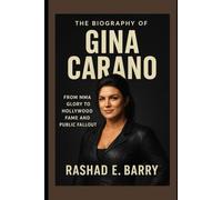 The Biography of Gina Carano: From MMA Glory to Hollywood Fame and Public Fallout